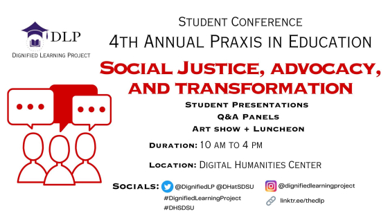 Student Conference 4th Annual Praxis in Education: Social Justice, Advocacy, and Transformation in the Digital Humanities Center